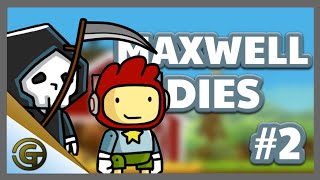 MAXWELL DIES! | Scribblenauts Unlimited [2]
