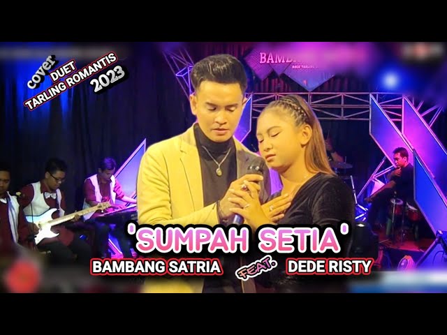 Sumpah Setia - Dede Risty Feat. Bambang Satria ( Cover ) - Duet Tarling Romantis 2023 class=