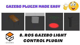 8 ROS Gazebo Light Control Plugin | Gazebo Plugin Tutorials