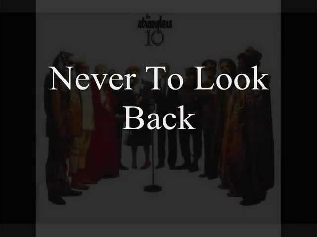 The Stranglers Never To Look Back  (with Lyrics) From the Album 10