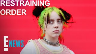 Billie Eilish Granted Restraining Order Against "Erratic" Fan | E! News