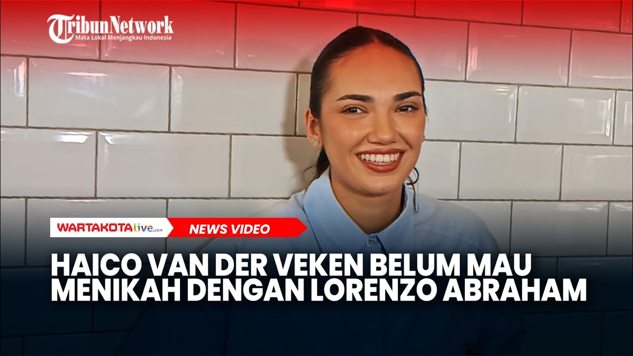 Akui Pacaran, Haico Van der Veken Belum Mau Menikah dengan Lorenzo Abraham
