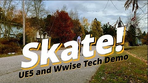 Skate! Unreal and Wwise Tech Demo