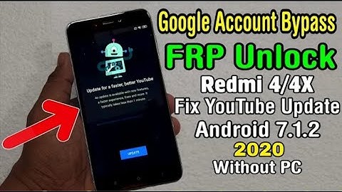 Redmi 4/4X Fix YouTube Update 2020 || Google Account/ FRP Bypass ANDROID 7.1.2 Without PC ( NBK )