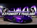 Dj funkot x thailand kisinan 2 mashup full bass terbaru 2024dj viral tiktok yang kalian cari