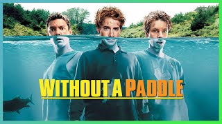 Unforgettable Moments from Without a paddle