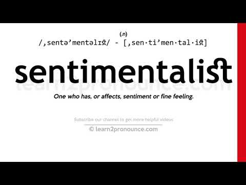 Pagbigkas ng sentimentalist | Kahulugan ng Sentimentalist