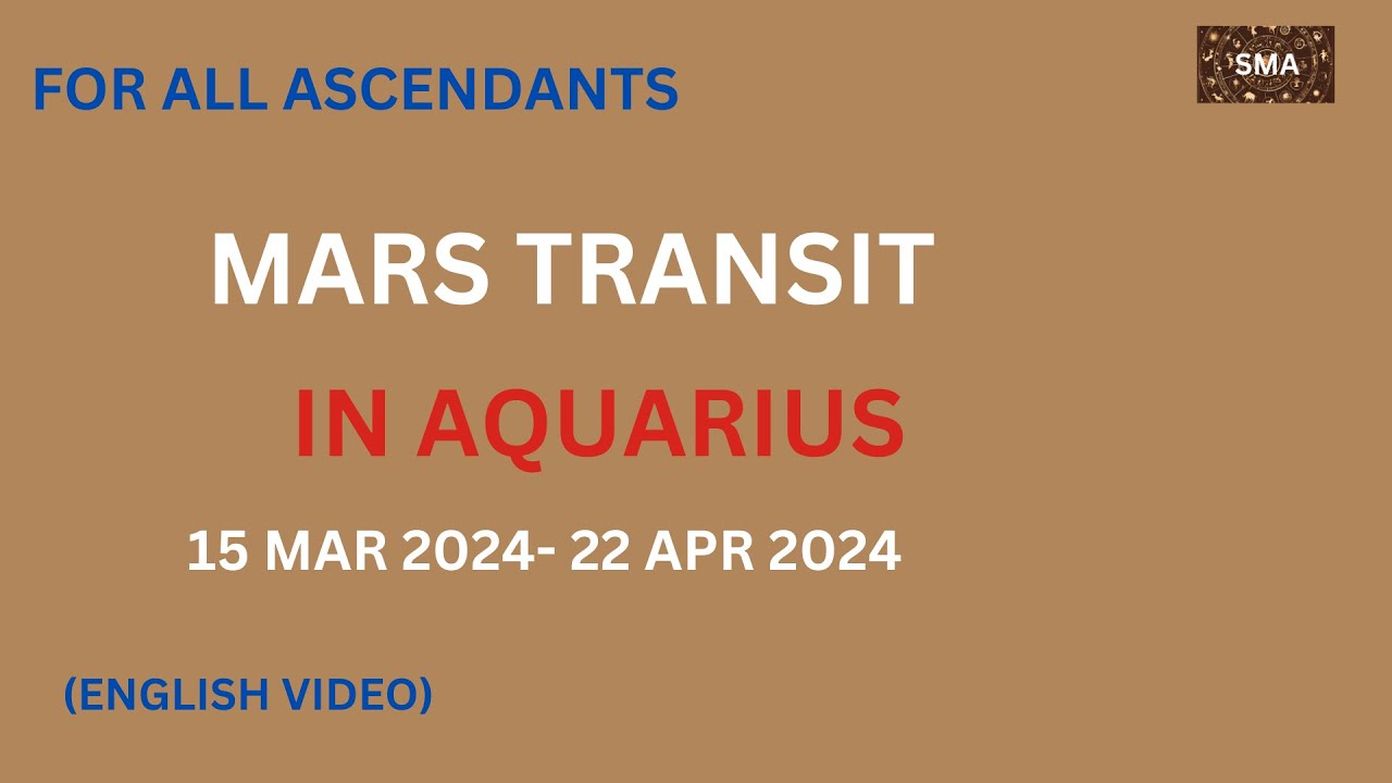 Mars Transit in Aquarius 2024 15 Mar/ Mars enters Aquarius 2024/ Mars