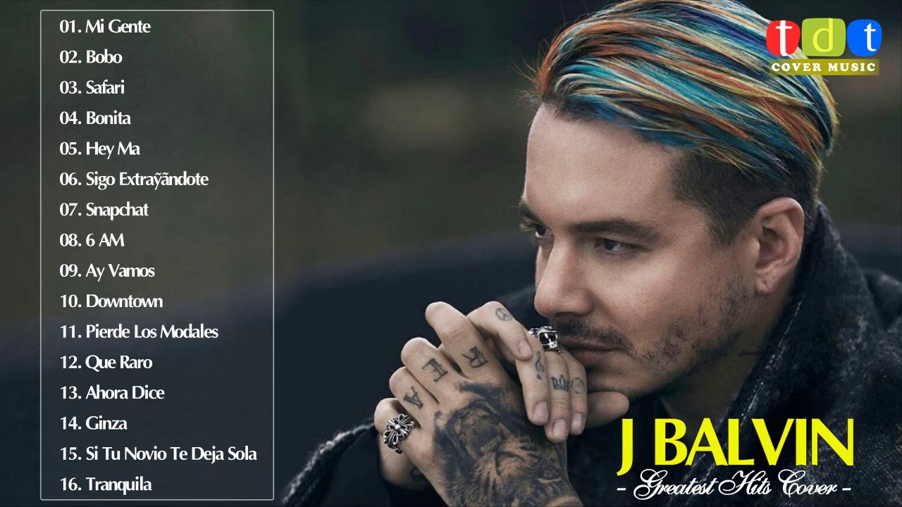 J Balvin Greatest Hits Playlist 2018 J Balvin Top Songs YouTube