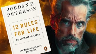 Overcome Chaos: Live by Jordan Peterson's 12 Rules for Life