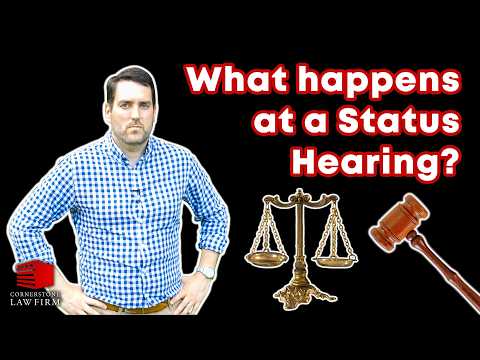 What Happens at a Status Hearing?
