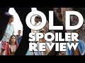 Old - Movie Review | SPOILERS because... WTF