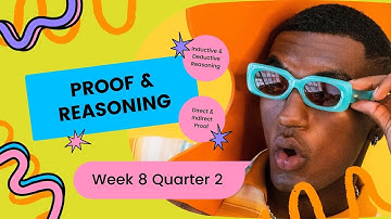 Proof & Reasoning (Week 8 Quarter 2)