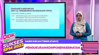 Sukses SPM (2022) - Klip | Sains Sukan (Tingkatan 5) - Pengukuran Komponen Kesihatan