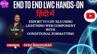 Export to CSV/XLS with Conditional Formatting using Lightning Web Components | Part 2