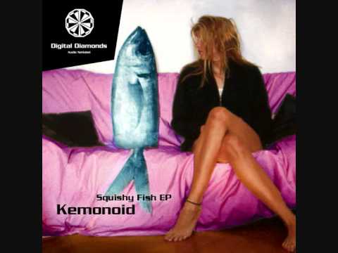Kemonoid — Kemonoid - Squishy fish (Trevor McGregor remix)