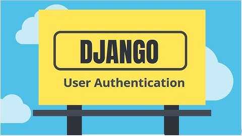 Django Tutorial 24. Form - Login Authentication (urdu/hindi)