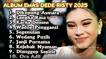 DIKEPUNG ASMARA DEDE RISTY FULL ALBUM TARLING TERBARU 2025