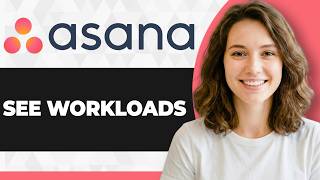 How to See Workloads in Asana (Full 2026 Guide)