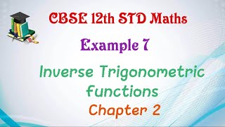 CBSE 12th Maths | Inverse Trigonometric Functions | Example 7