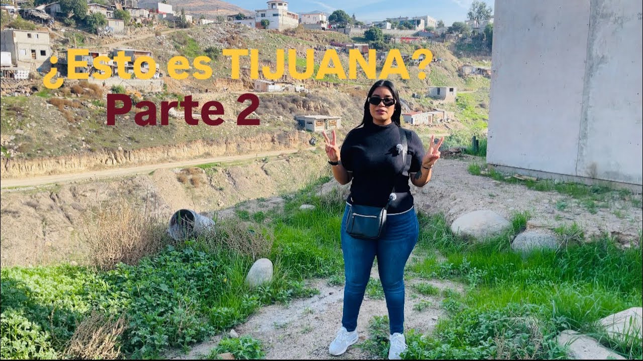TIJUANA REAL las calles que NADIE TE ENSEÑA parte 2 | un paseo por la PERIFERIA de la ciudad 