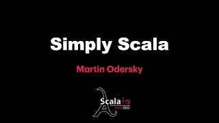 Martin Odersky  Simply Scala