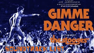 Vignette de la vidéo "Gimme Danger  Soundtrack list"