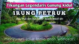 Tikungan Irung Petruk Gunung kidul | Menyusuri jalur lama arah wonosari
