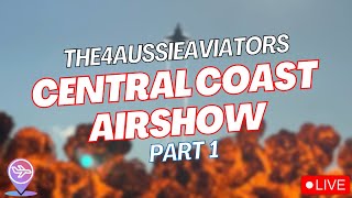 🔴 LIVE @ The Central Coast Airshow LIVE MOVEMENTS, SPECIAL GUESTS, C130, F35 & MORE!! 🔴