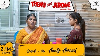 Thenu & Jerome 👫 Tamil Web Series love | Episode 06 | Aunty Arrival | #Nakkalites