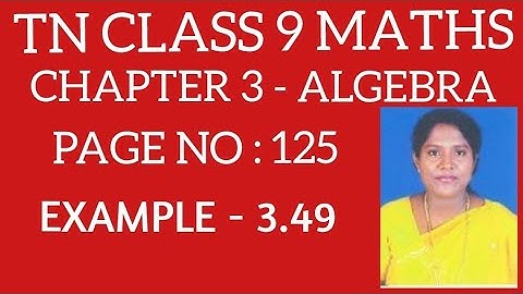 TN 9 th STD Mathematics Samacheer Kalvi Chapter 3 Algebra  Example 3.49 Page.no 125