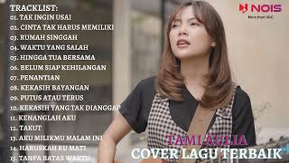 TAK INGIN USAI - KEISYA LEVRONKA | TAMI AULIA (15 SONG BEST OF THE BEST TAMI AULIA) | AUDIO HQ