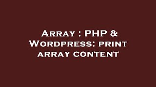 Array : PHP & Wordpress: print array content