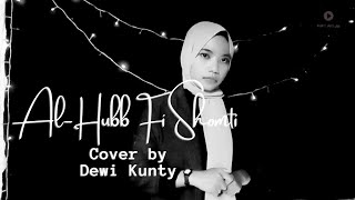 AL-HUBBI FI SHOMTI - COVER BY DEWI KUNTY