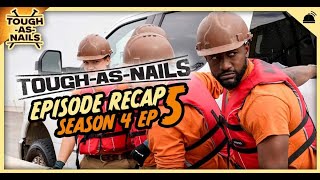 Tough as Nails | Season 4 Ep 5 Recap