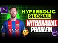 hyperbolic global app new update|| hyperbolic global app Withdrawal success but not received in bank