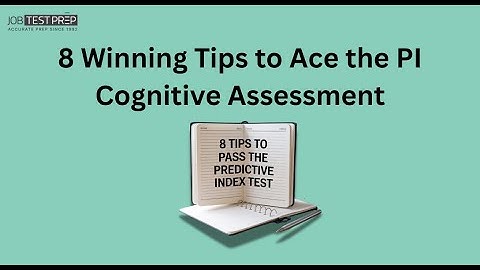 8 Winning Tips to Pass the PI Cognitive Assessment