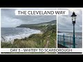 THE CLEVELAND WAY | DAY 5 - WHITBY TO SCARBOROUGH