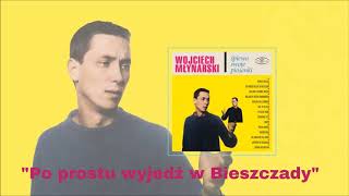 Wojciech Młynarski - Po prostu wyjedź w Bieszczady [Official Audio] chords