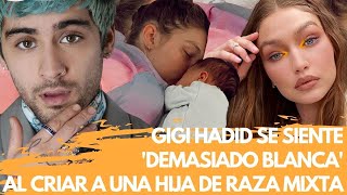 Gigi Hadid se Siente ‘Demasiado Blanca’ Criando Hija de ‘Raza Mixta’