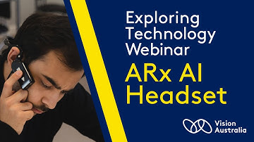 Exploring Technology Webinar - Meet the ARx AI Gen 1.5 Headset