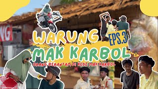 ORANG BERANTAM DI KEDE MAK KARBOL