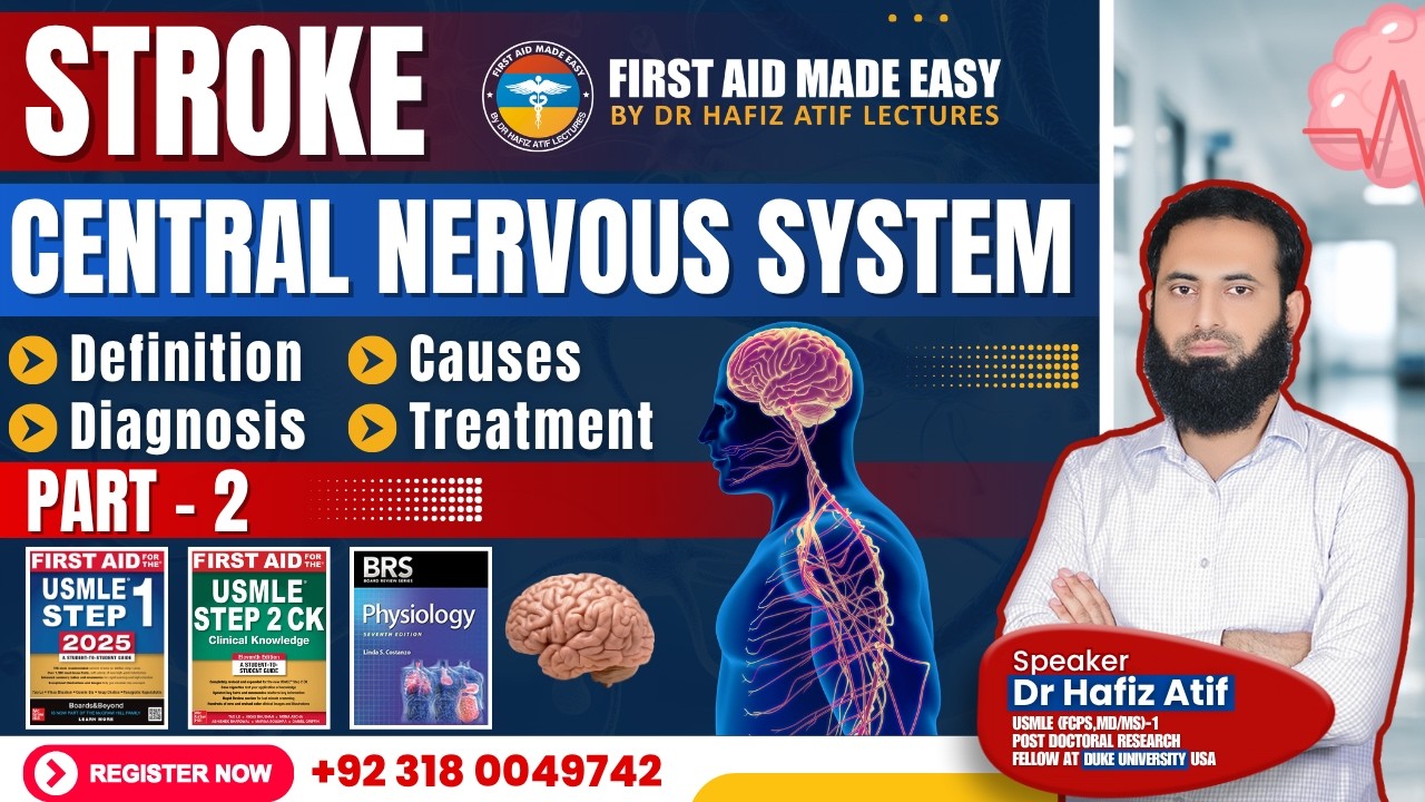 Stroke | CNS System | Dr Hafiz Atif | part-2 | First Aid Made Easy Platform #FCPS #NRE
