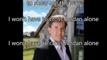 11.  I Won't Have To Cross Jordan Alone - Daniel O'Donnell