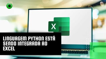 Linguagem Python está sendo integrada ao Excel
