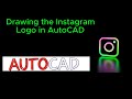 🔥 Drawing the Instagram Logo in AutoCAD – Satisfying Speed Art! 🎨