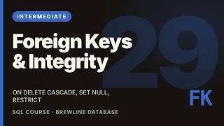 SQL Foreign Keys & Referential Integrity Explained | SQL Tutorial
