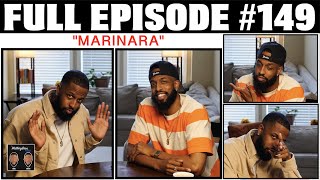 MalloryBrosPodcast | 149 | "Marinara"