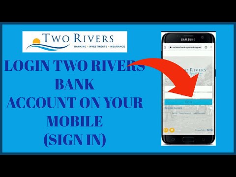 Two Rivers Bank Mobile Banking Login | Two Rivers Online Banking 2021 | tworivers.bank Login