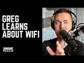 Greg Learns About Wifi